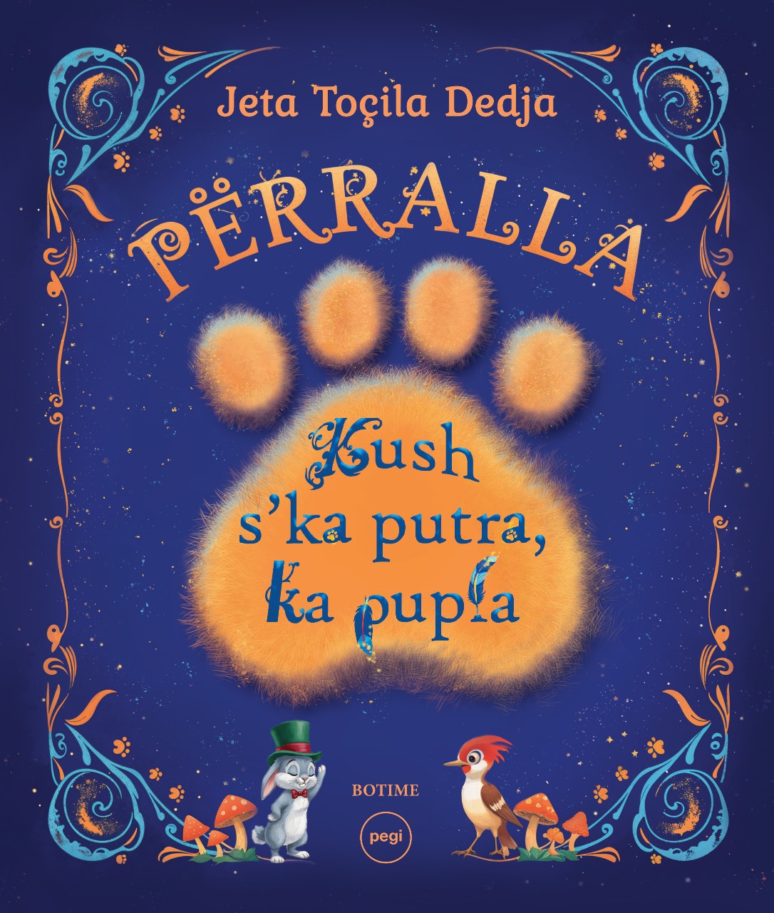 Kush s'ka putra, ka pupla